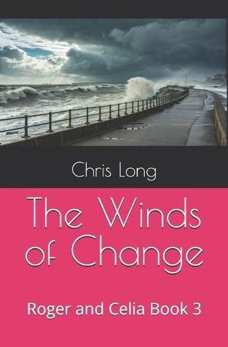 The Winds of Change: Roger and Celia Book 3