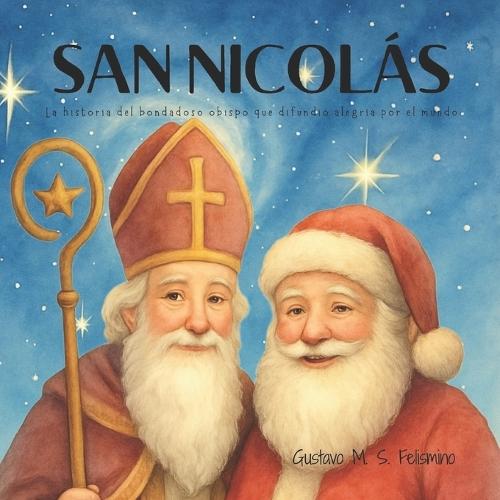 San Nicolás: La historia del bondadoso obispo que difundió alegría por el mundo