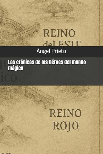 Las crónicas de los héroes del mundo mágico
