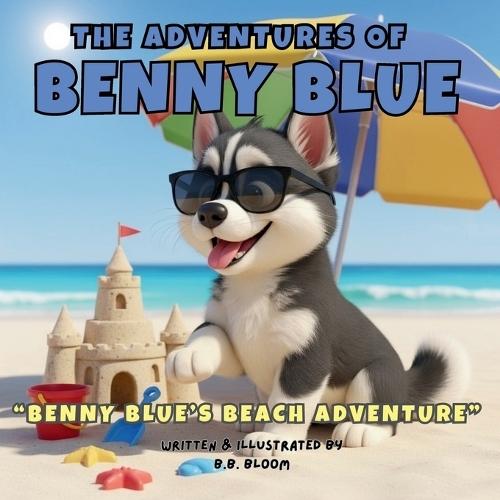 The Adventures of Benny Blue: Benny Blue's Beach Adventure