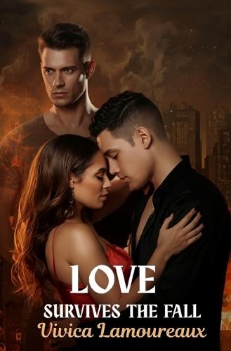 Love Survives The Fall: A Post-Apocalyptic Love Story