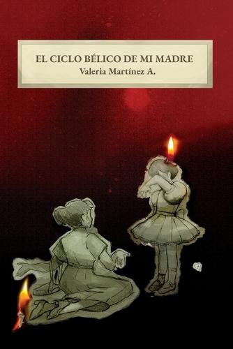 El ciclo bélico de mi madre