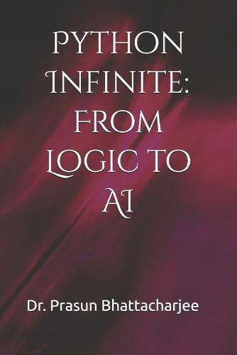 Python Infinite: From Logic to AI