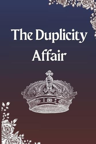 The Duplicity Affair