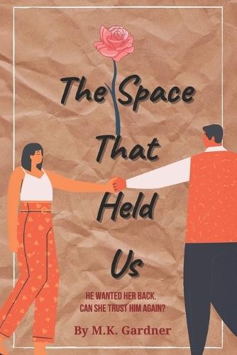The Space That Held Us
