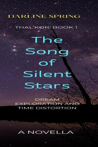 The Song of Silent Stars: Exploring the silence between dreams, stars and the human mind.