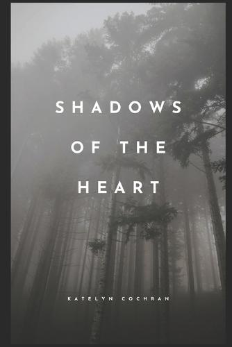 Shadows of The Heart: Book One