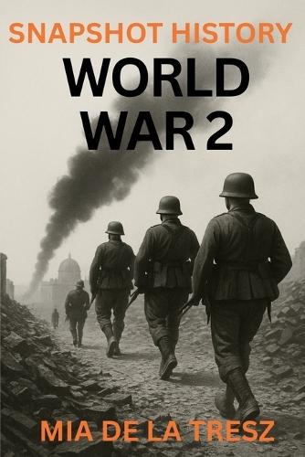 Snapshot History - World War 2