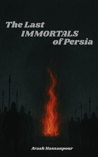 The Last Immortals of Persia: Rise of The North