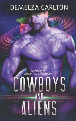 Cowboys and Aliens: Un Romanç de Ciència-Ficció Alienígena