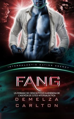 Fang: Un Romanç de Ciència Ficció Alienígena de l'Agència de Cites Intergalàctica
