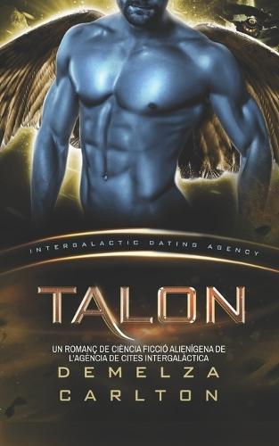 Talon: Un Romanç de Ciència Ficció Alienígena de l'Agència de Cites Intergalàctica