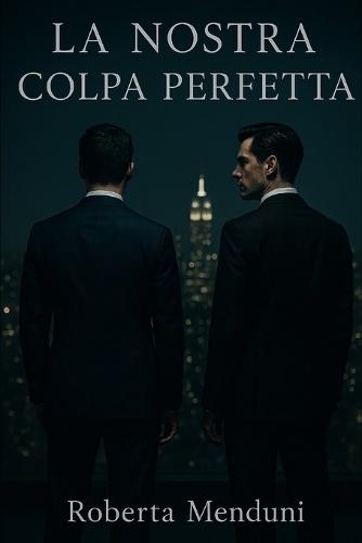La nostra colpa perfetta