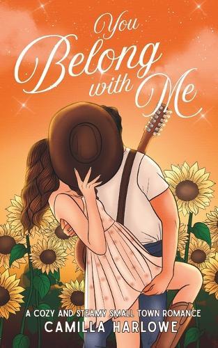 You Belong With Me: A Cozy and Steamy Second Chance Romance