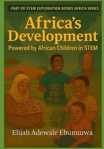 Africa's Development Powered by African Children in STEM