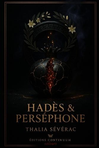 Hadès et Perséphone: romantasy pacte de grenade, jardins nocturnes, consentement plus fort que la chaîne