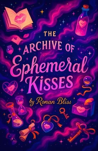 The Archive of Ephemeral Kisses