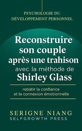 Reconstruire son couple après une trahison avec la méthode de Shirley Glass