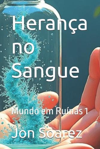 Herança no Sangue: Mundo em Ruínas 1