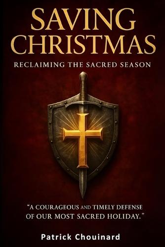 Saving Christmas: Reclaiming the Sacred Season