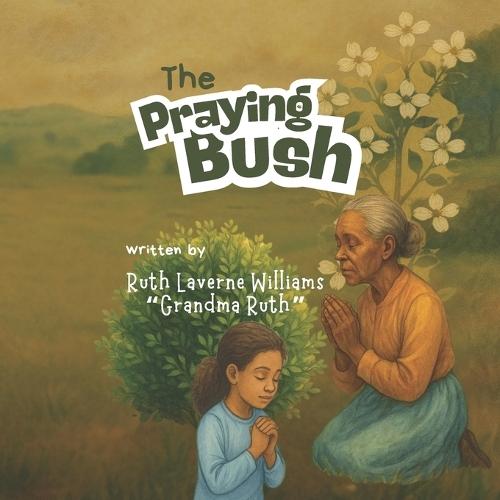 The Praying Bush