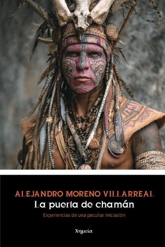 La puerta del chamán: Experiencias de una peculiar iniciación