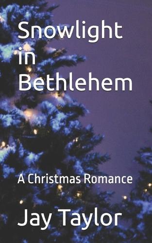 Snowlight in Bethlehem: A Christmas Romance
