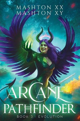 Arcane Pathfinder: Book 3: Evolution