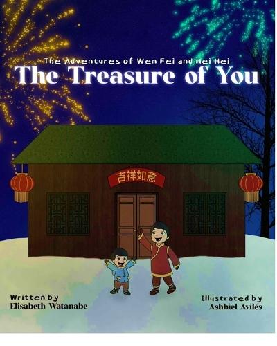 The Treasure of You: The Adventures of Wen Wen and Hei Hei