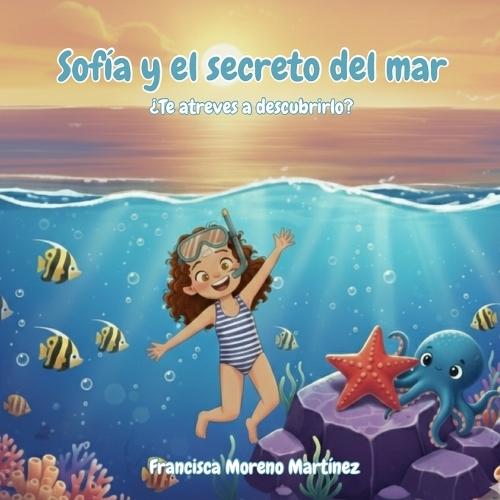Sofía y el secreto del mar: ¿Te atreves a descubrirlo?
