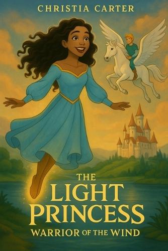 The Light Princess: Warrior of the Wind