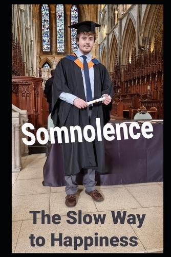 Somnolence: The Slow Way to Happiness