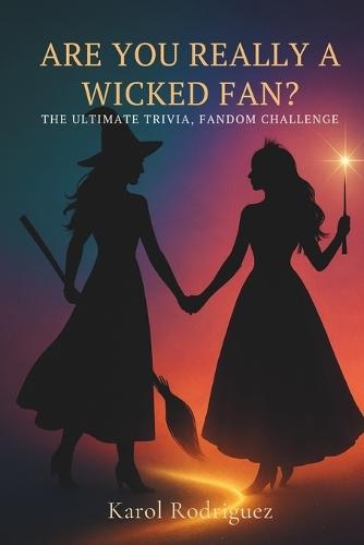 Are You Really a Wicked Fan?: The Ultimate Trivia, Fandom Challenge