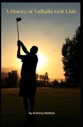 A History of Valhalla Golf Club