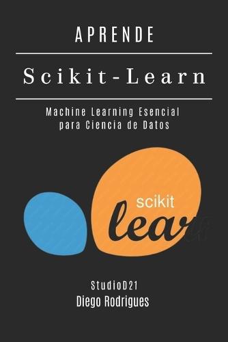 APRENDE Scikit-Learn: Machine Learning Esencial para Ciencia de Datos