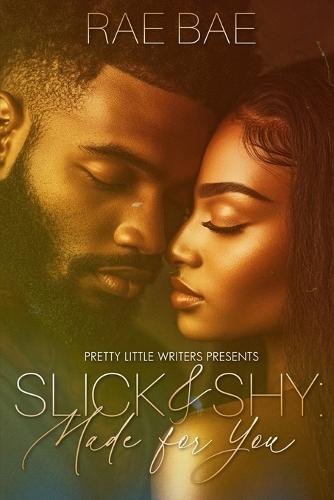 Slick & Shy: Made For You