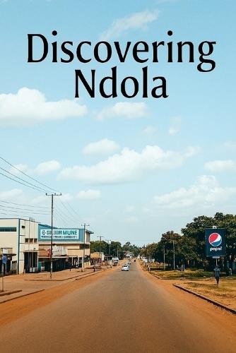 Discovering Ndola