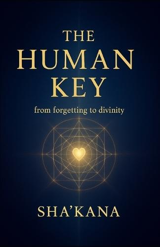 The Human Key: From forgetting to divinity