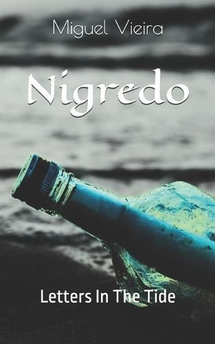 Nigredo: Letters In The Tide