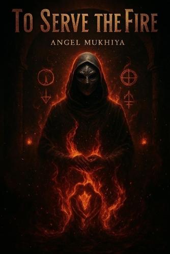 To Serve the Fire: Devotion and deceit entwine in a tale of forbidden passion where loyalty kills, vengeance burns, and love promises the cruelest kind of redemption.