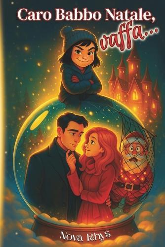 Caro Babbo Natale, vaffa... - Commedia romantica natalizia