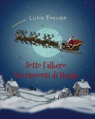 Sotto l'albero: tre racconti di natale
