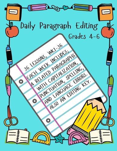 Daily Paragraph Editing: Grades 4-6