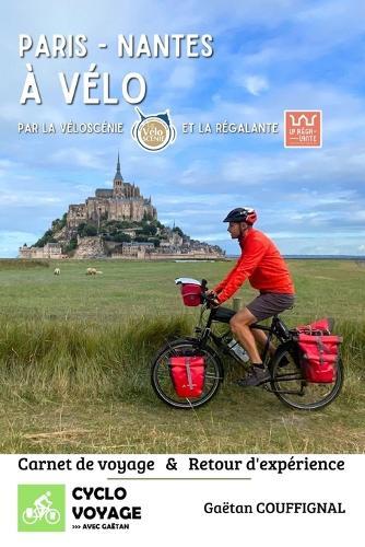 Paris Nantes à vélo par la Véloscénie et la Régalante