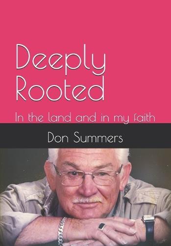Deeply Rooted: In the land and in my faith