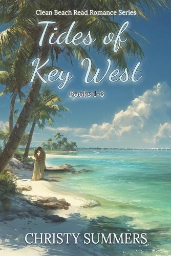 Tides of Key West Books 1-3: Clean Beach Read Romance Series