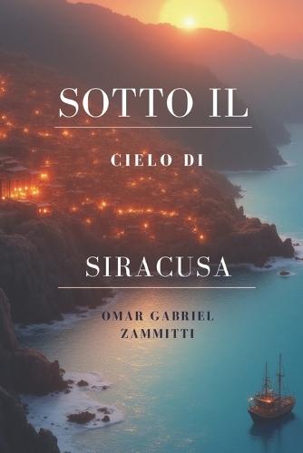 Sotto Il Cielo Di Siracusa
