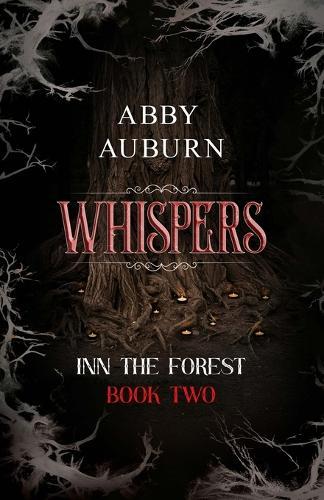 Whispers: A Fantasy Horror Romance (Inn the Forest Book Two)