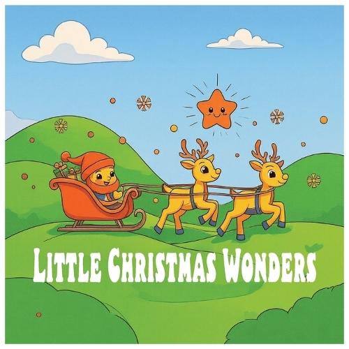 Little Christmas Wonders: 12 Short & Sweet Stories