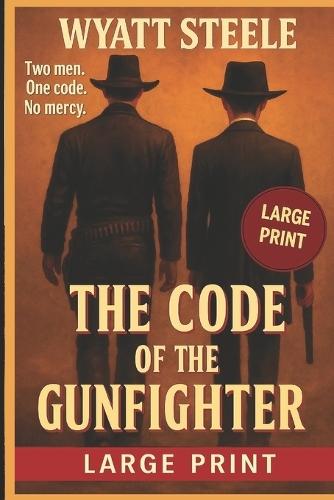 The Oath of the Gunfighter - LARGE PRINT WESTERN